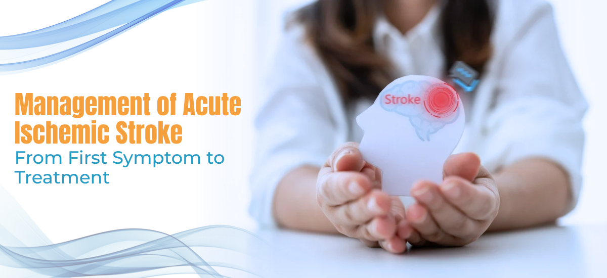 Management of Acute Ischemic Stroke: Diagnosis and Treatment